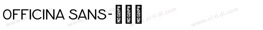 0fficina Sans字体转换 0fficina Sans字体转换